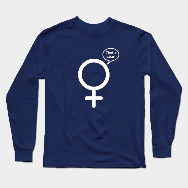 That’s What She Said Venus Symbol Long Sleeve T-Shirt by EliseDesigns